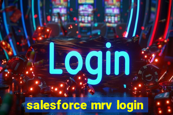 salesforce mrv login