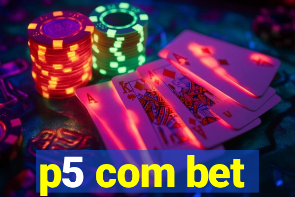 p5 com bet