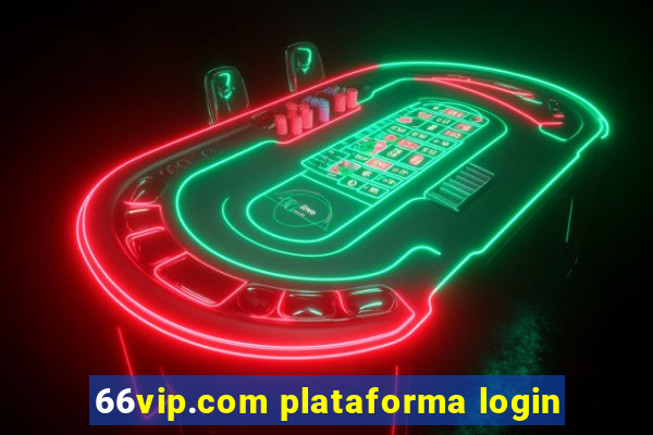 66vip.com plataforma login