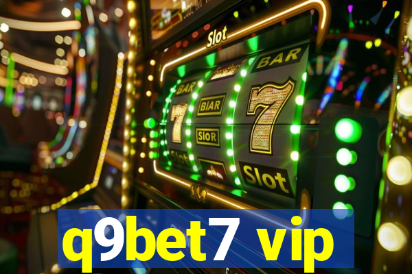 q9bet7 vip