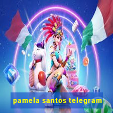 pamela santos telegram