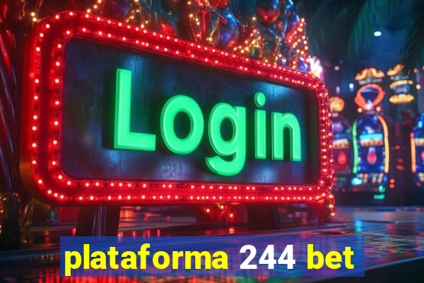 plataforma 244 bet