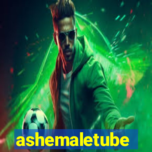 ashemaletube