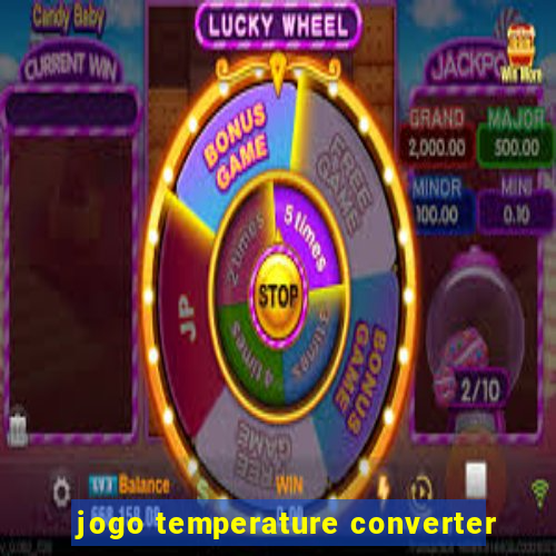 jogo temperature converter