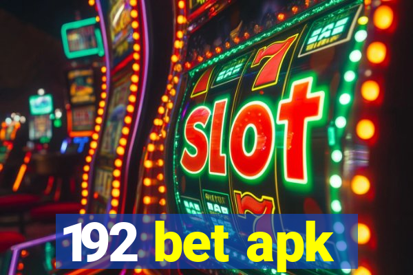 192 bet apk