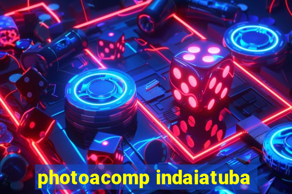 photoacomp indaiatuba