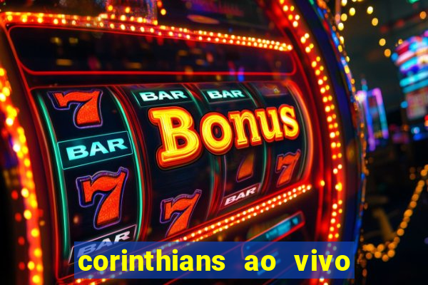 corinthians ao vivo multi canal