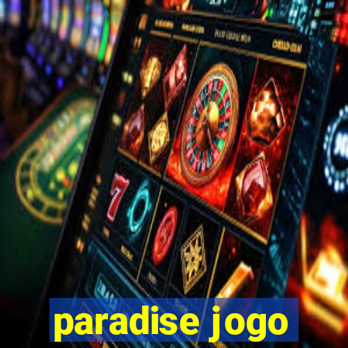 paradise jogo