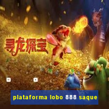 plataforma lobo 888 saque