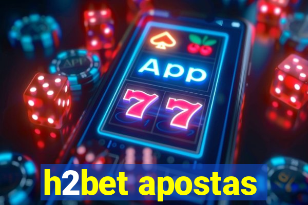 h2bet apostas