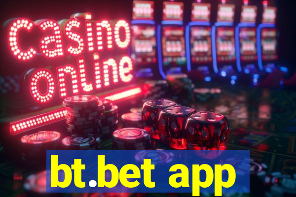 bt.bet app