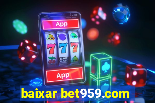 baixar bet959.com