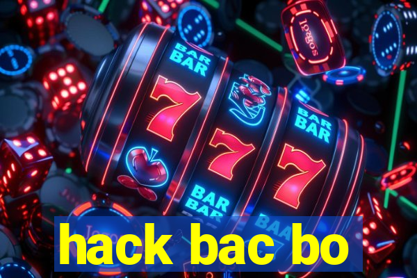 hack bac bo