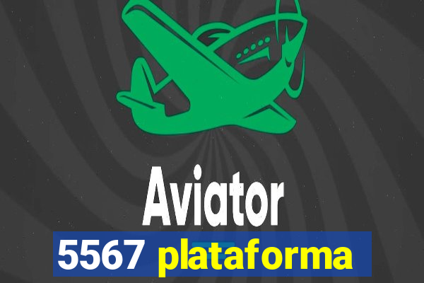 5567 plataforma