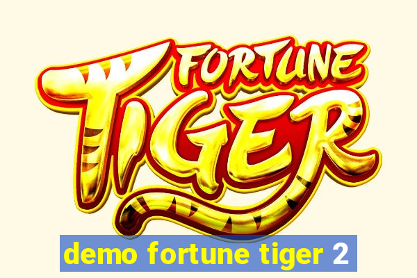 demo fortune tiger 2