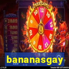 bananasgay