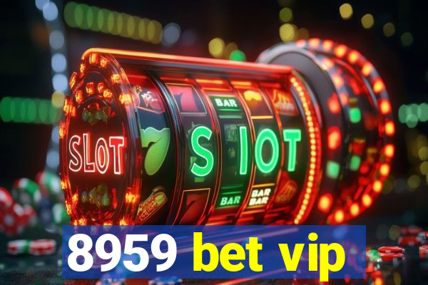 8959 bet vip