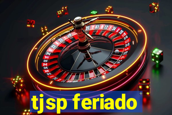 tjsp feriado