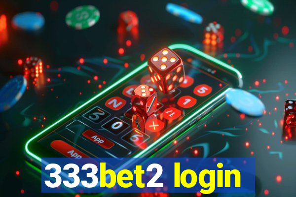 333bet2 login