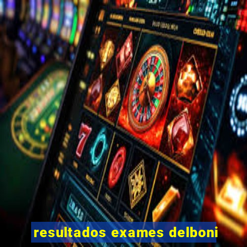 resultados exames delboni