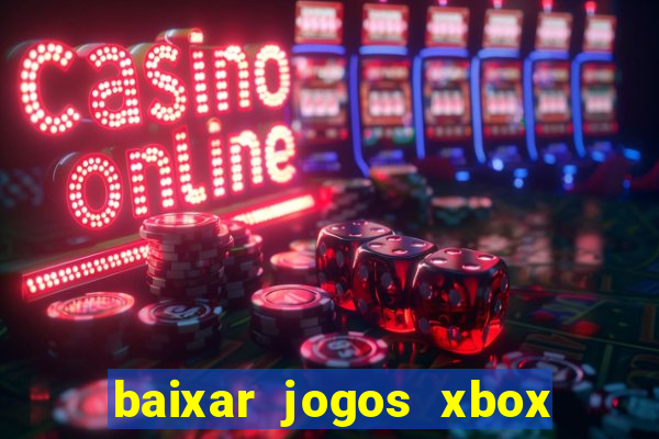 baixar jogos xbox 360 usando utorrent