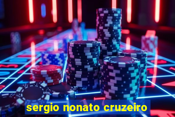 sergio nonato cruzeiro