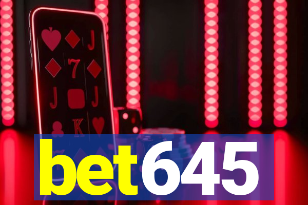 bet645