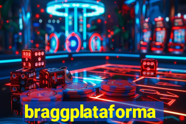 braggplataforma