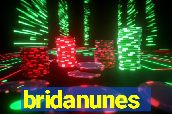 bridanunes