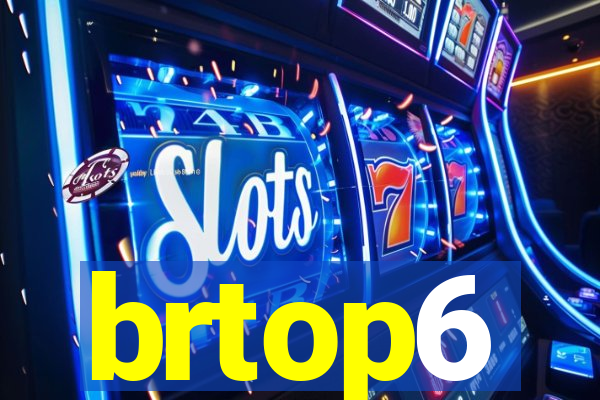 brtop6