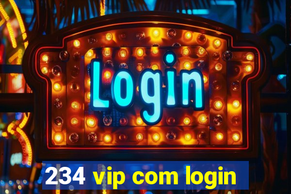 234 vip com login