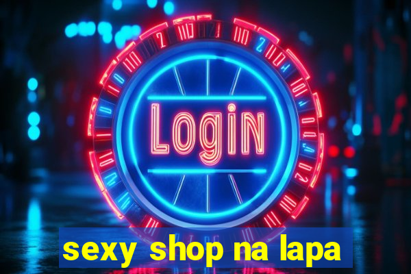 sexy shop na lapa