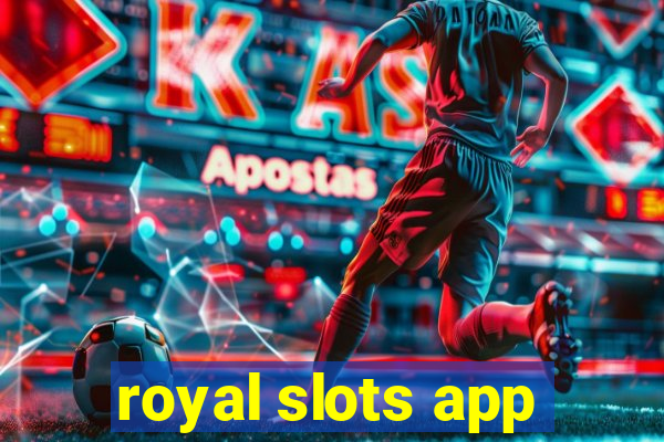 royal slots app