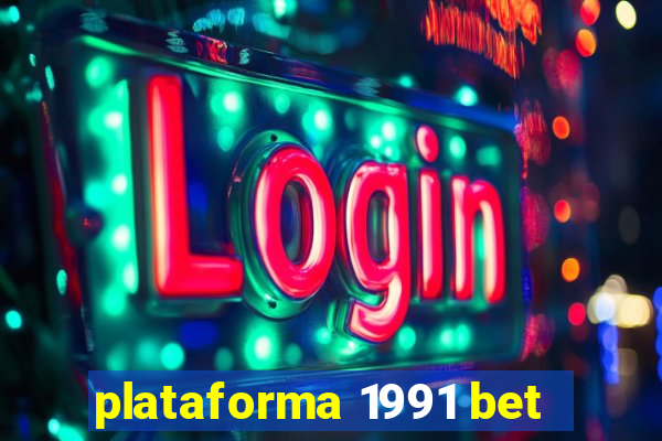 plataforma 1991 bet