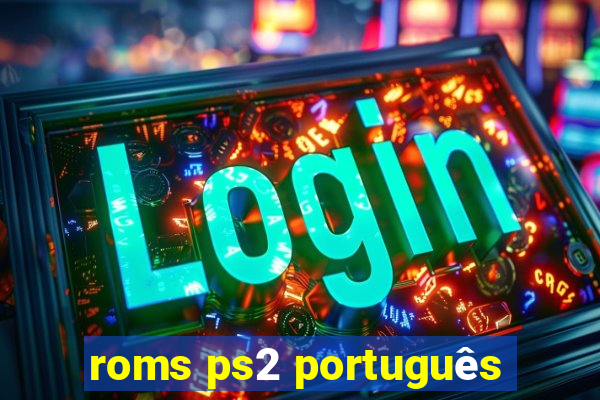 roms ps2 português