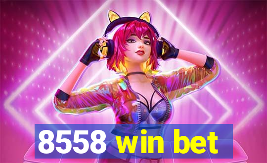 8558 win bet