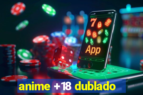 anime +18 dublado