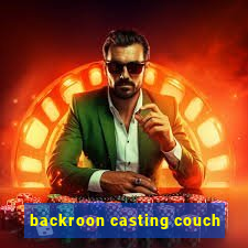 backroon casting couch