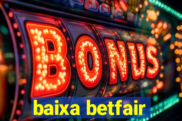 baixa betfair