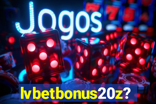 lvbetbonus20z?