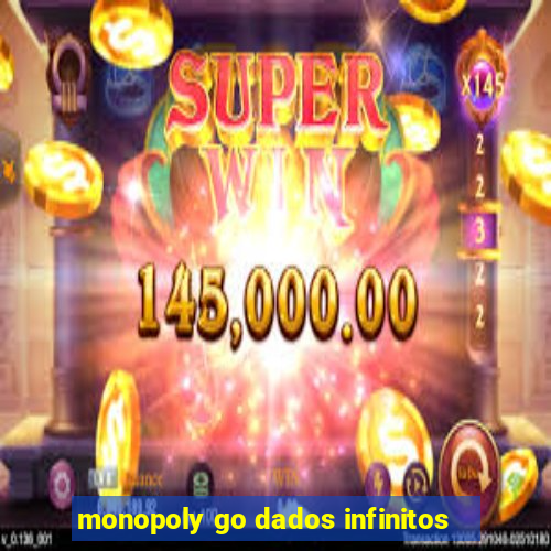 monopoly go dados infinitos