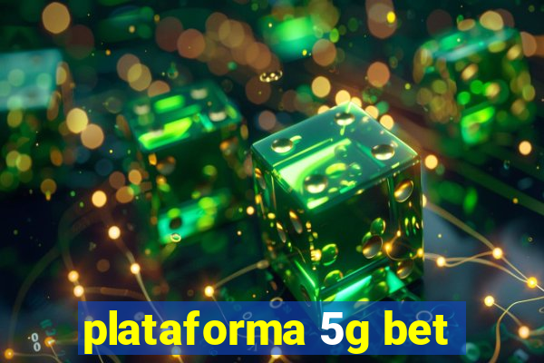 plataforma 5g bet