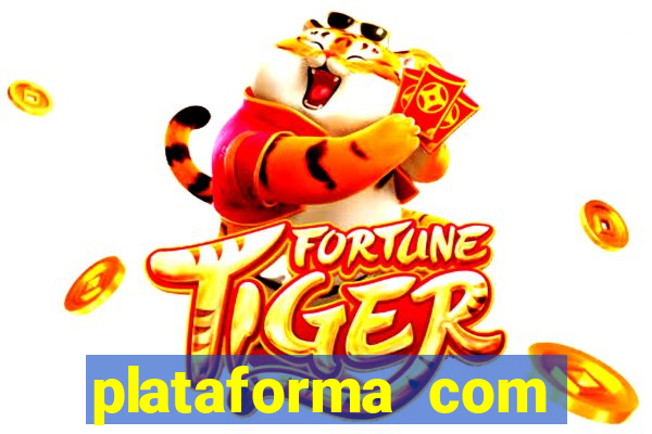 plataforma com bonus de cadastro fortune tiger