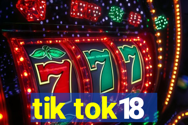 tik tok18