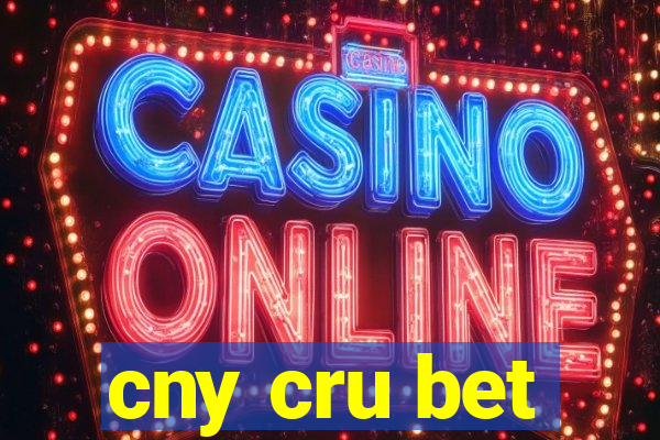 cny cru bet