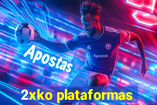 2xko plataformas