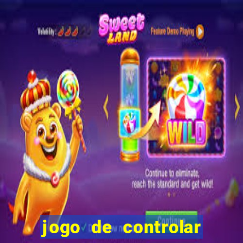 jogo de controlar as pessoas