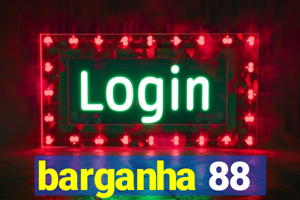 barganha 88