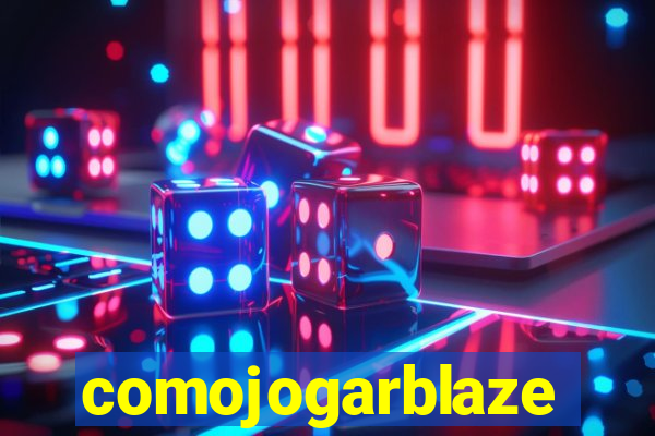 comojogarblaze