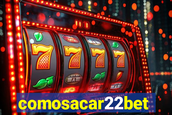 comosacar22bet